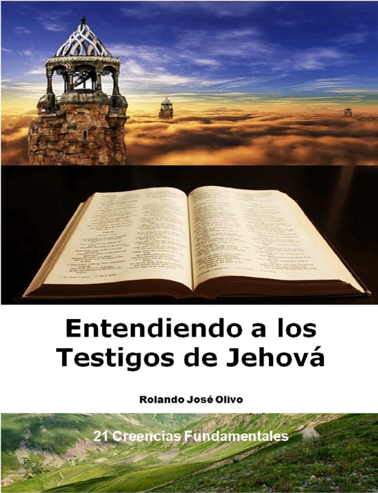 Entendiendo a los Testigos de Jehová