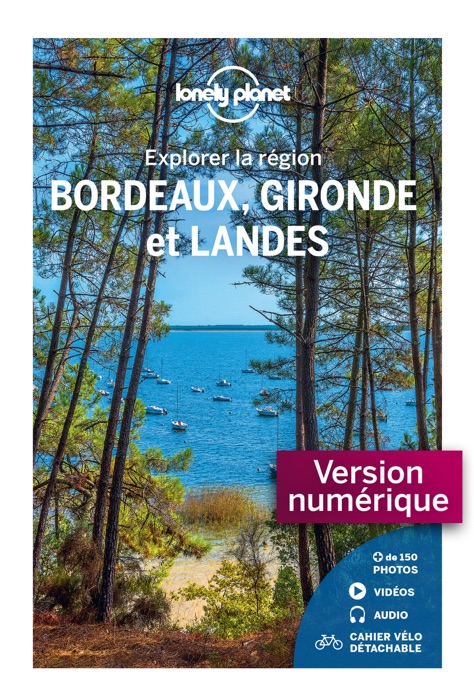 Bordeaux, Gironde et Landes - Explorer la région 4