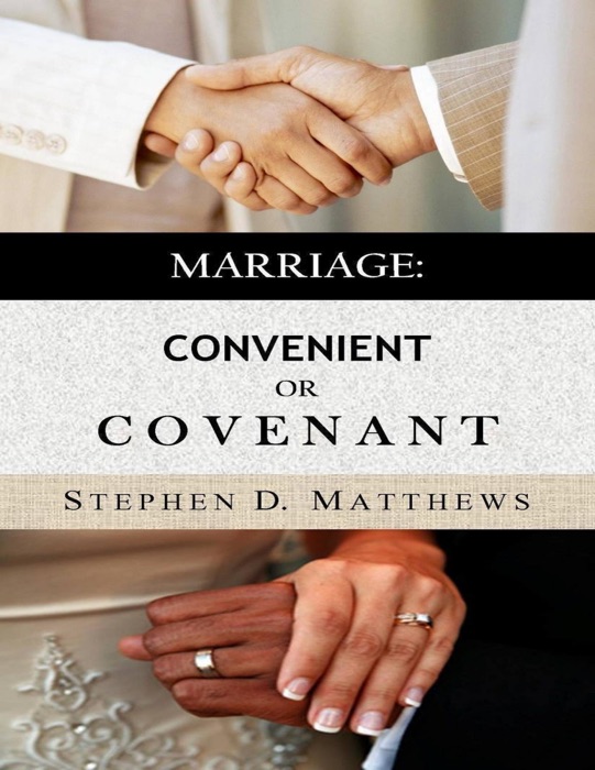 Marriage: Convenient or Covenant