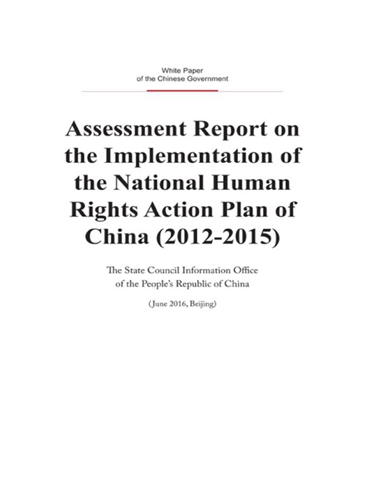 Assessment Report on the Implementation of the National Human Rights Action Plan of China (2012-2015)(English Version)