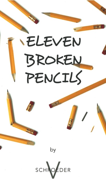 Eleven Broken Pencils