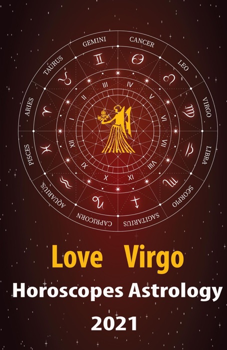 Virgo Love Horoscope & Astrology 2021