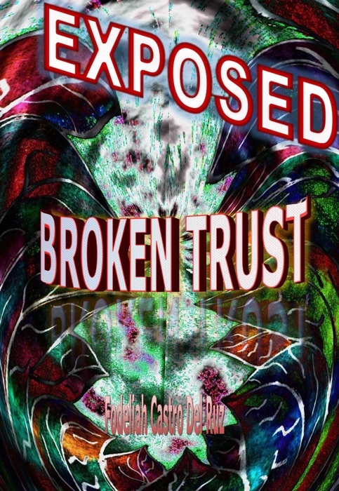 Exposed,    Broken Trust