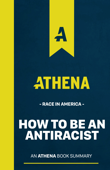 How To Be An Antiracist Insights - Athena: Learning Reinvented