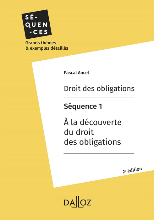 Droit des obligations. Séquence 1 - A la découverte du droit des obligations