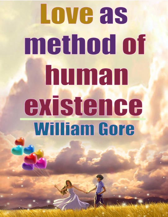 Love as Method of Human Existence