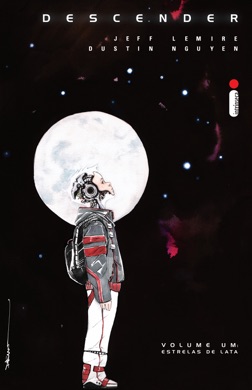 Capa do livro Descender, Volume 1: Estrelas de Lata de Jeff Lemire, Dustin Nguyen