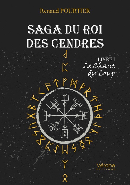 Saga du Roi des Cendres – Livre I : Le Chant du Loup