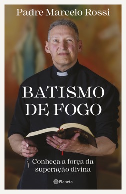 Capa do livro Batismo de fogo de Padre Marcelo Rossi
