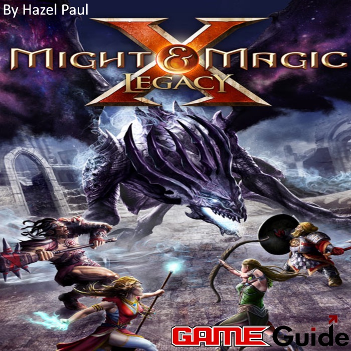 Might & Magic X Legacy Game Guide