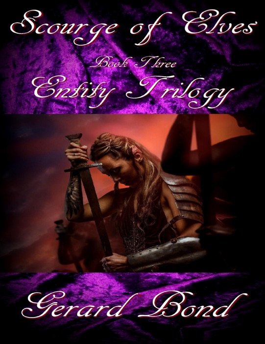 Scourge of Elves: Entity Trilogy Book Three
