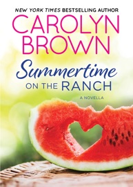 Summertime on the Ranch - Carolyn Brown by  Carolyn Brown PDF Download