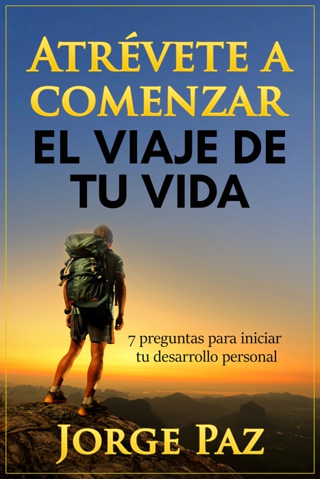 Atrévete a Comenzar El Viaje De Tu Vida