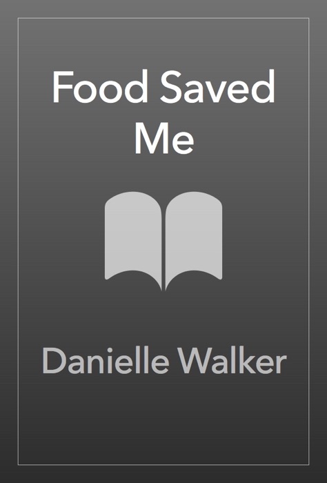 Food Saved Me