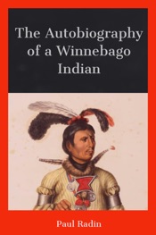 Autobiography of a Winnebago Indian