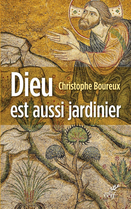 Dieu est aussi jardinier