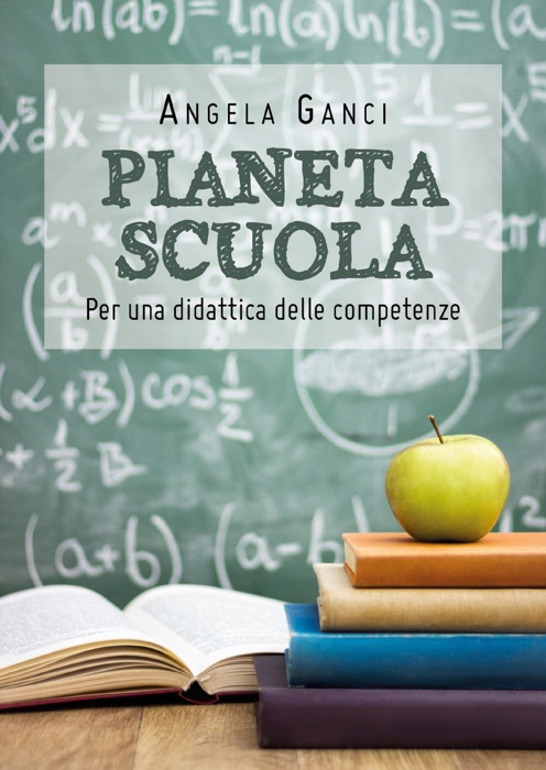 Pianeta scuola. Per una didattica delle competenze