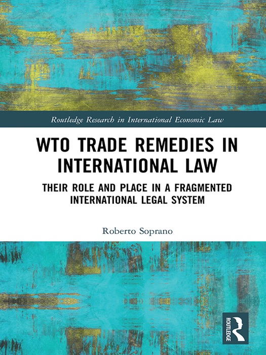 WTO Trade Remedies in International Law