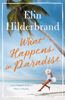 Elin Hilderbrand - What Happens in Paradise artwork