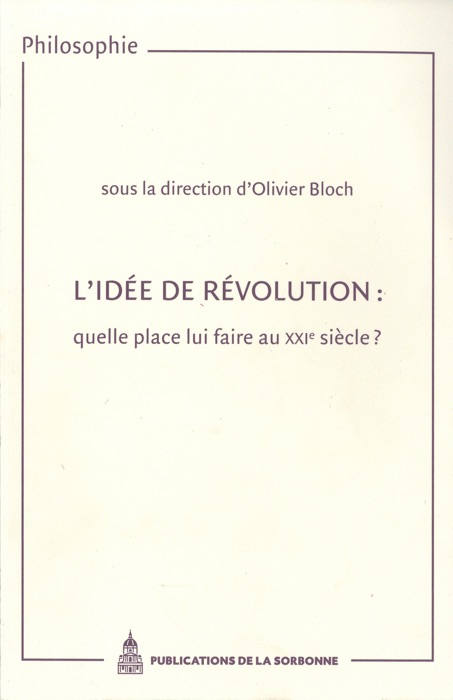 L’idée de révolution : quelle place lui faire au XXIe siècle ?