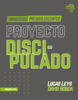Proyecto Discipulado – Ministerio de Preadolescentes - Lucas Leys & David Noboa