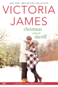 Christmas with the Sheriff - Victoria James