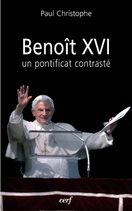 Benoît XVI : un pontificat contrasté