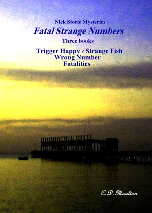 Nick Storie Collection: Fatal Strange Numbers