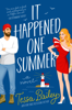 Tessa Bailey - It Happened One Summer artwork