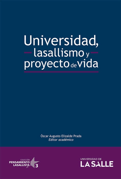 Universidad, lasallismo y proyecto de vida