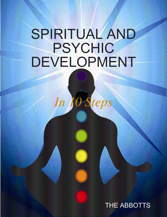 Spiritual and Psychic Development: In 10 Steps