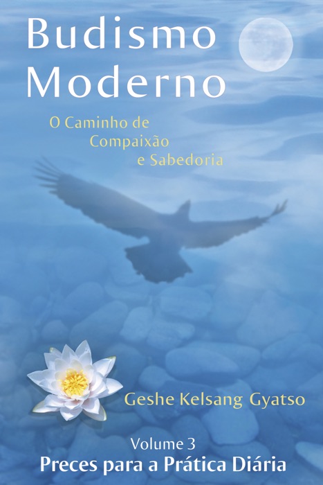 Budismo Moderno: Volume 3 - Preces para a Prática Diária