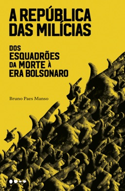 Capa do livro A República das Milícias de Bruno Paes Manso