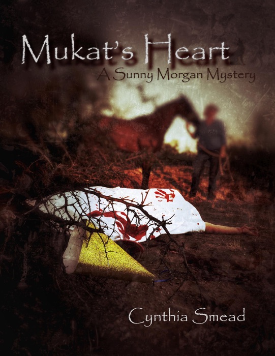 Mukat's Heart: A Sunny Morgan Mystery