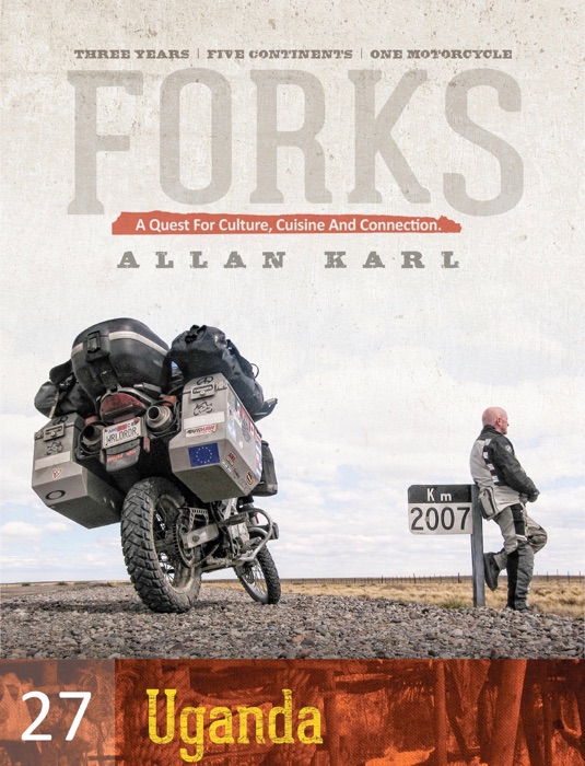 FORKS UGANDA: A Quest for Culture, Cuisine, and Connection