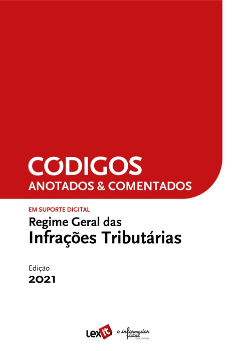 Regime Geral das Infracções Tributárias 2021 - Anotado & Comentado