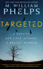 M. William Phelps - Targeted artwork