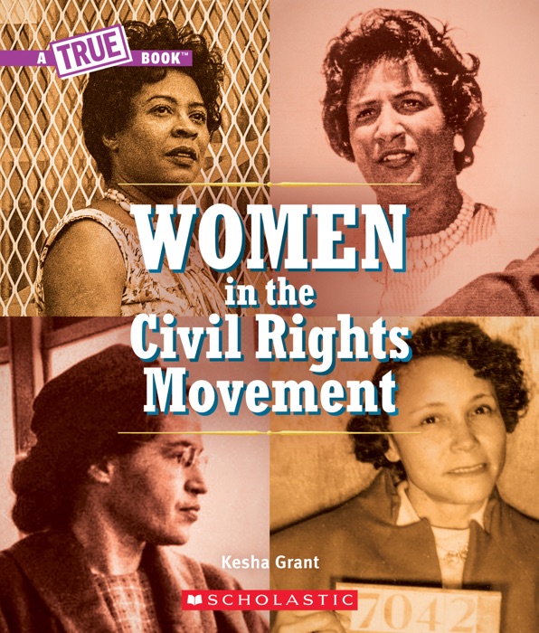 Women in the Civil Rights Movement (A True Book)