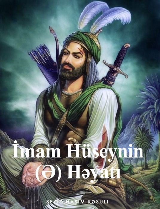 İmam Hüseynin (Ə) Həyatı