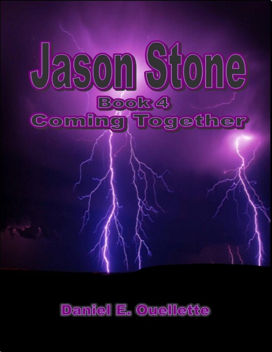 Jason Stone: (Book 4): Coming Together