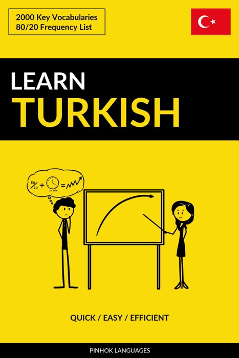 Learn Turkish: Quick / Easy / Efficient: 2000 Key Vocabularies