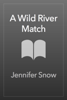 Jennifer Snow - A Wild River Match artwork