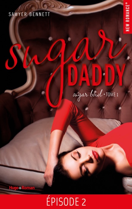 Sugar Daddy Sugar bowl - tome 1 Episode 2