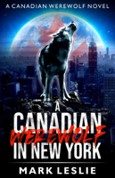 Mark Leslie - A Canadian Werewolf in New York artwork