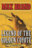 Max Brand - Legend of the Golden Coyote artwork