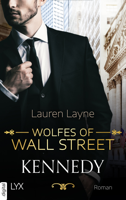Lauren Layne - Wolfes of Wall Street - Kennedy artwork