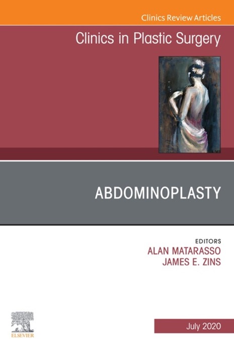 Abdominoplasty, An Issue of Clinics in Plastic Surgery, E-Book