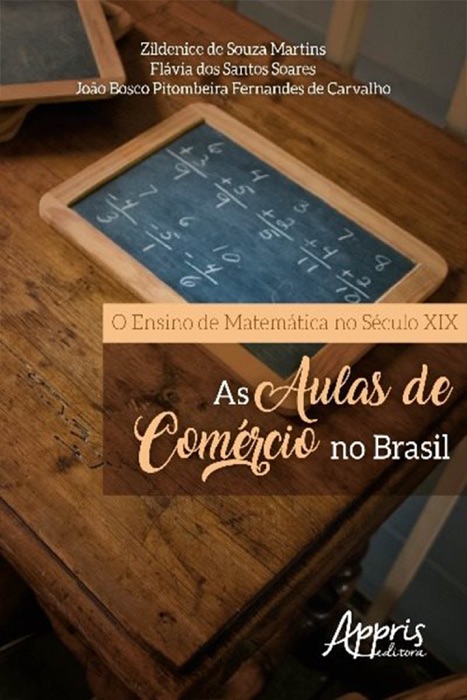 O Ensino de Matemática no Século Xix: Aulas de Comércio no Brasil