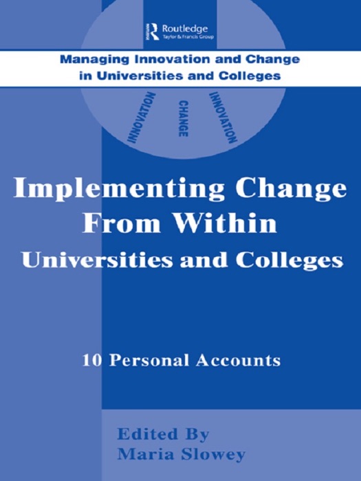 Implementing Change from Within in Universities and Colleges