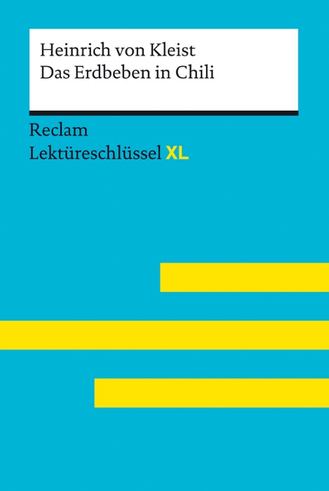 Das Erdbeben in Chili von Heinrich von Kleist: Reclam Lektüreschlüssel XL